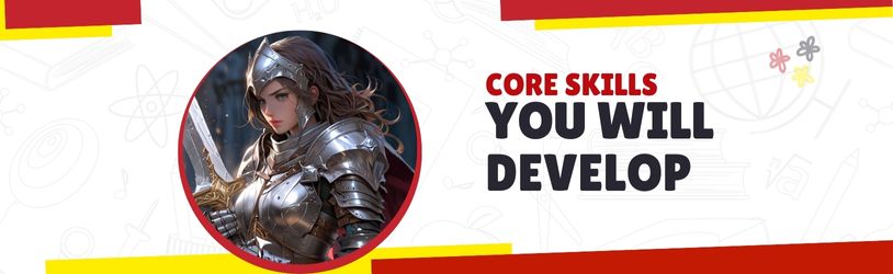 Core Skills You Will Develop