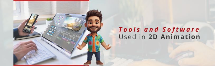 Tools and Software Used in 2D Animation